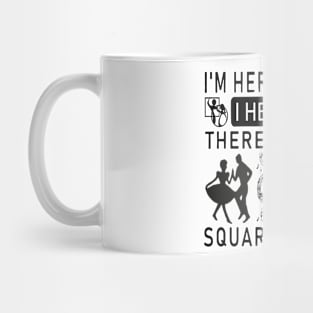 I'm Here Because Mug